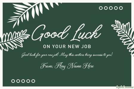Good Luck On New Job Card With Name Edit