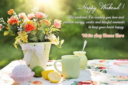 Happy Weekend Flowers Greeting Card With Name Edit