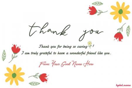 Thank You For Care Message Cards for Friend With Name