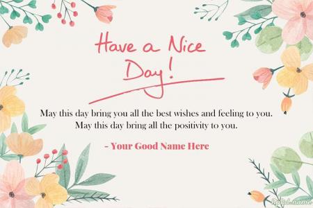Floral Have a Nice Day Message Card With Name Pics