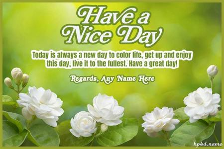 Have a Nice Day Messages Cards Pictures