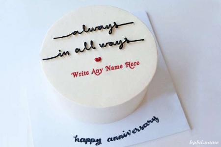 Always In All Ways Anniversary Cake With Name