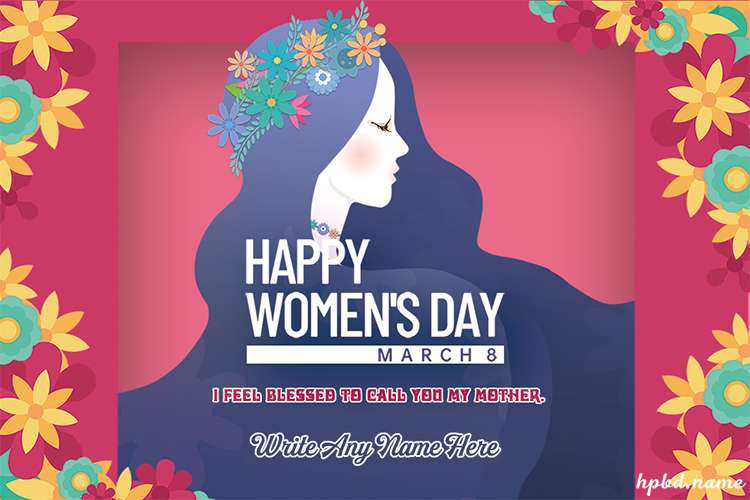 Happy Women's Day Wishes With Name For Mother