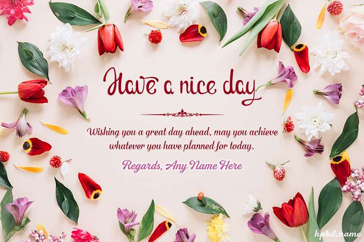 Create Have a Nice Day Cards Images Download