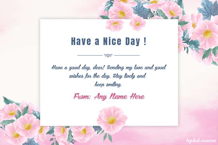 Have A Nice Day Message Name Pics