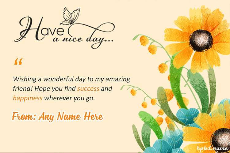 Have a Nice Day Friends With Name